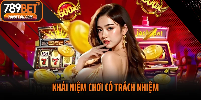 Khái niệm chơi có trách nhiệm