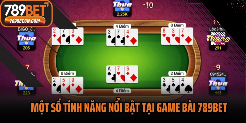 Một số tính năng nổi bật tại game bài 789bet
