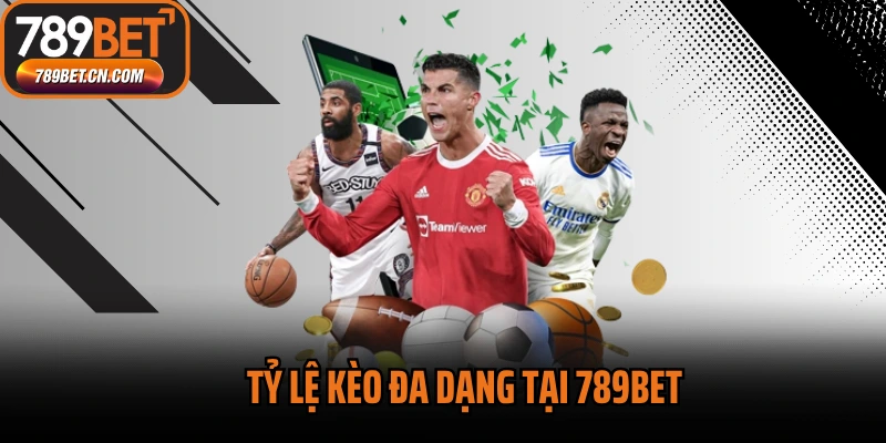 Tỷ lệ kèo đa dạng tại 789bet